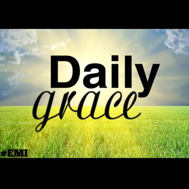 #DAILY GRACE?♥️?