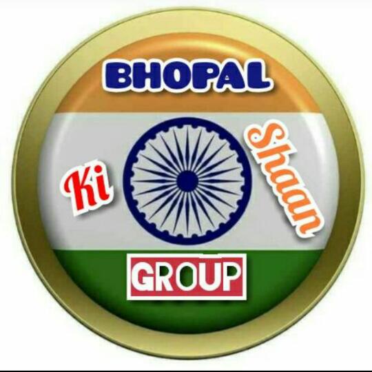 भोपाल 🌹की 🌹शान🌺 ग्रुप