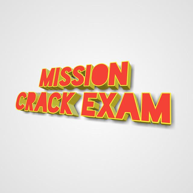 Mission Crack Exam