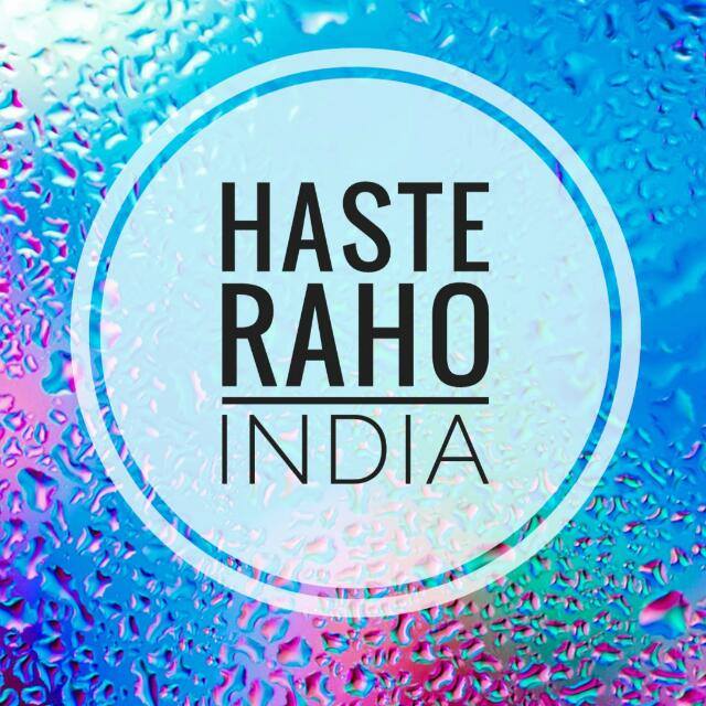 Haste Raho India ™