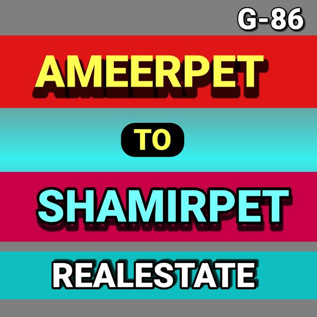 AMEERPET TO SHAMIRPET