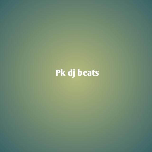 Pk dj beats💓💓