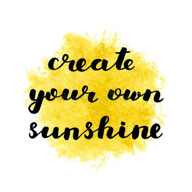Create YOUR own SUNSHINE?