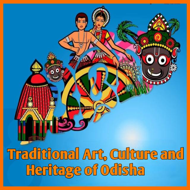 Traditional Art, Culture and
 Heritage of Odisha