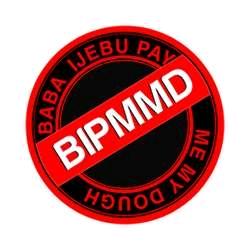 Bababa ijebu pay my dough