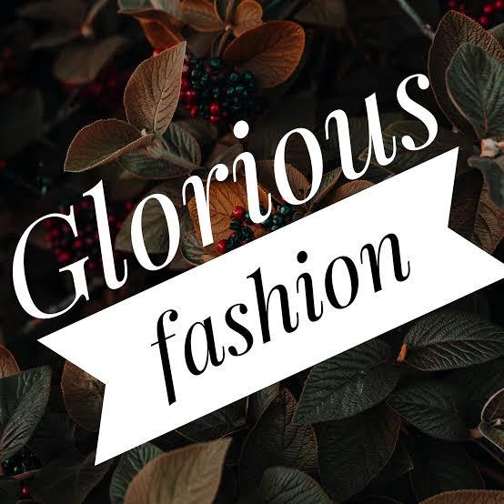 🤩 Glorious Fashion 🤩