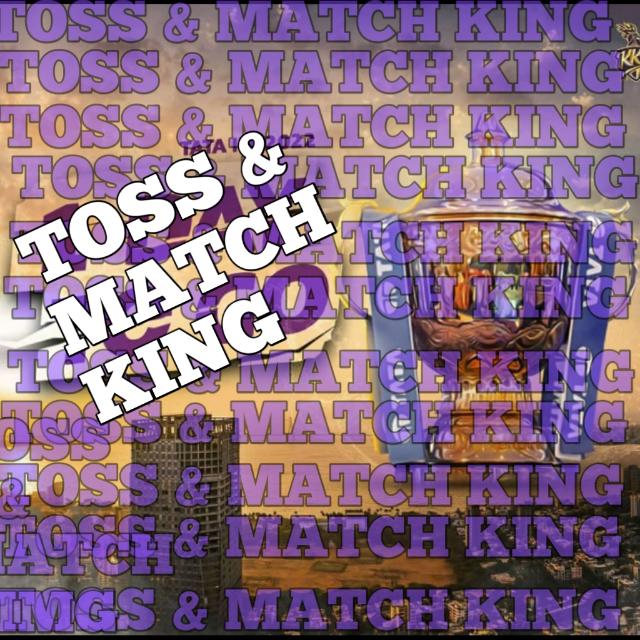 👑IPL MATCH & TOSS KINGS 👑