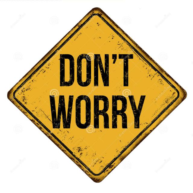 Don't worry