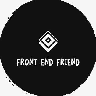 FRONT -END  FRIENDS 😉🖤