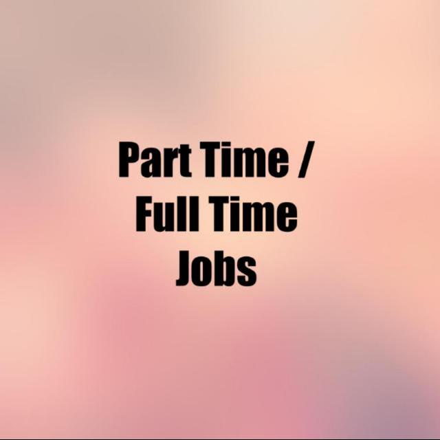 Part time/ Full time job opportunities 💫