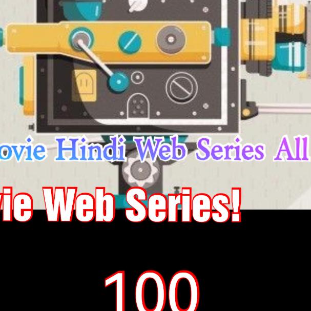 All new latest movie Hindi Web series movies