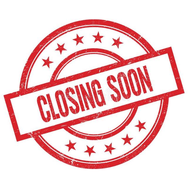 CLOSING SOON..?