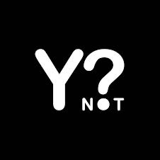 Y-NOT??