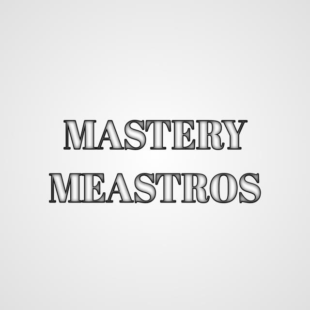 Mastery Maestros