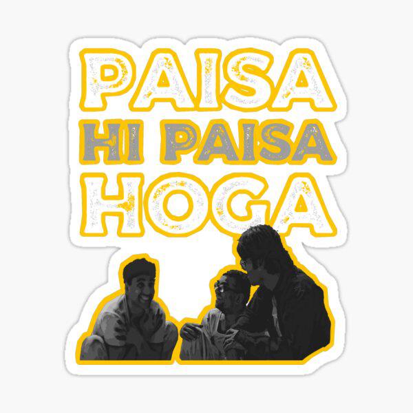 Paisa hi paise 😁