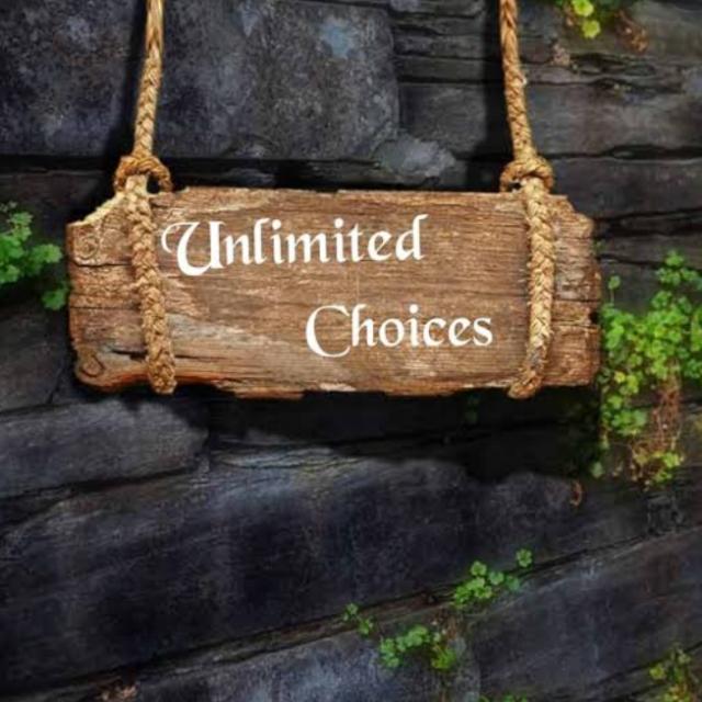 ???UNLIMITED CHOICES???