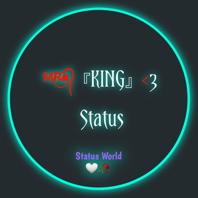 ꧁ ᴹᴿ࿔⃝᭄『KING』&lt;3 Status 01 ꧂