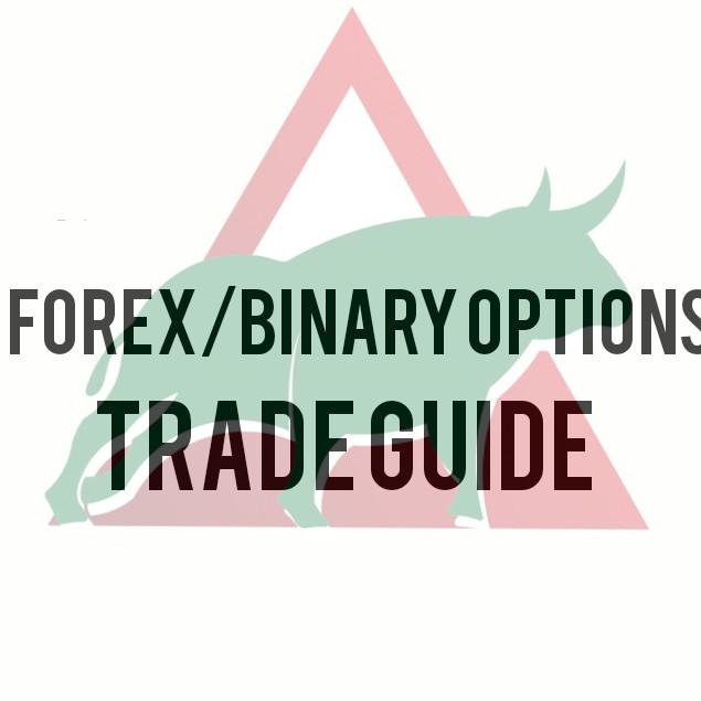 FOREX BINARY OPTIONS TRADE GUIDE