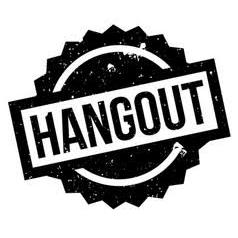 ? HANGOUT ?
