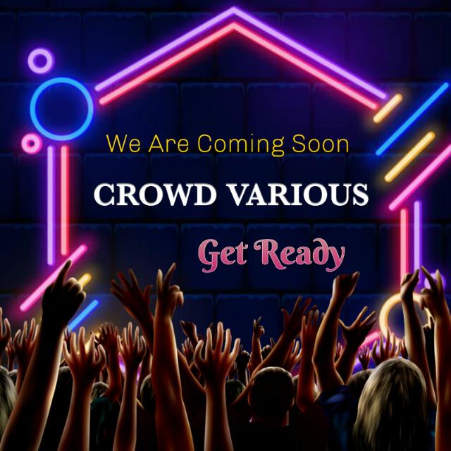 Croud various coming soon 
