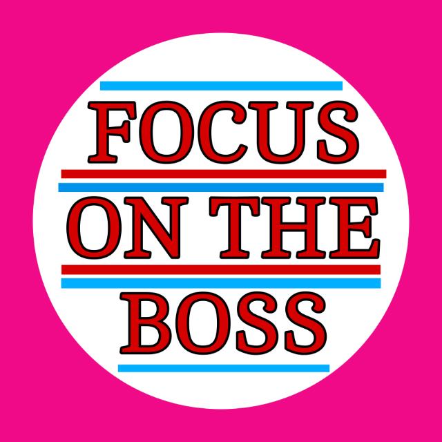 Focus on the boss