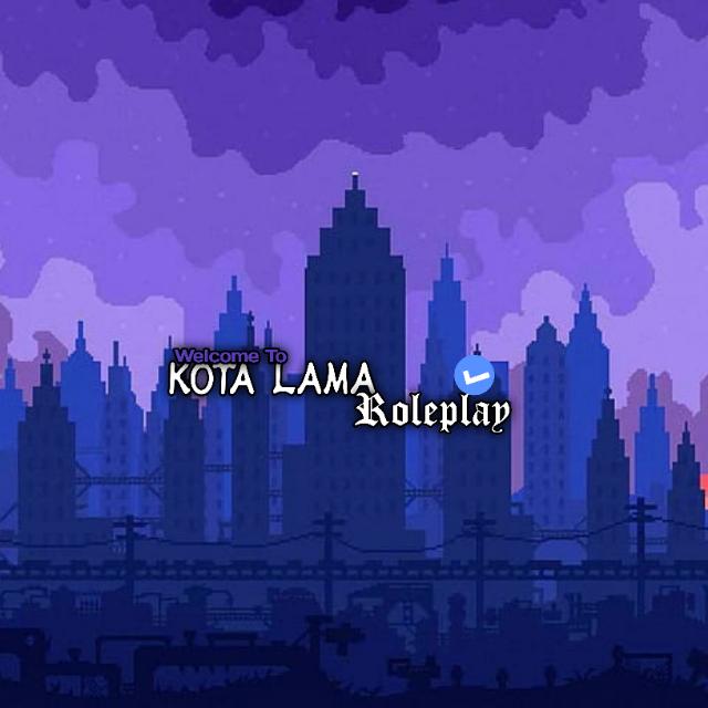 KOTA LAMA ROLEPLAY💫