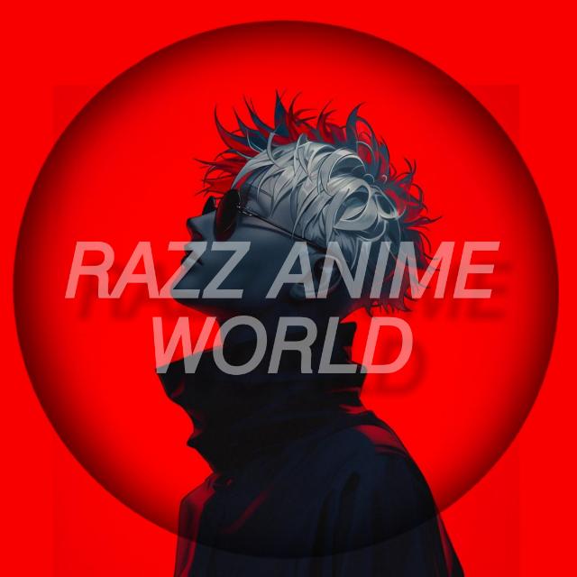 •♕︎ ʀᴀᴢᴢ ᴀɴɪᴍᴇ ᴡᴏʀʟᴅ ♕︎•