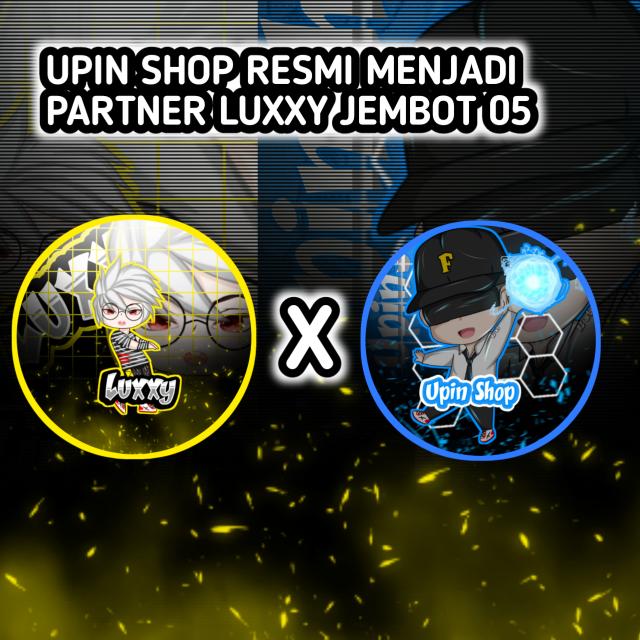 GC¹ || UPIN SHOP X LUXXY JEMBOT 05