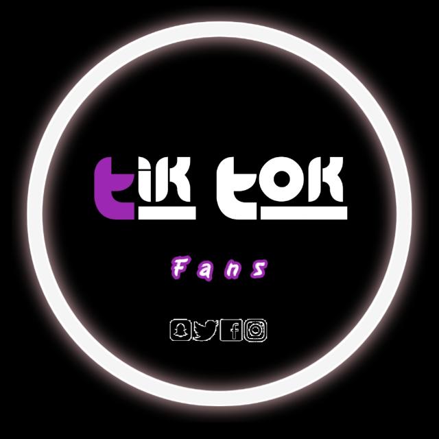TIK TOK FANS 💥💥